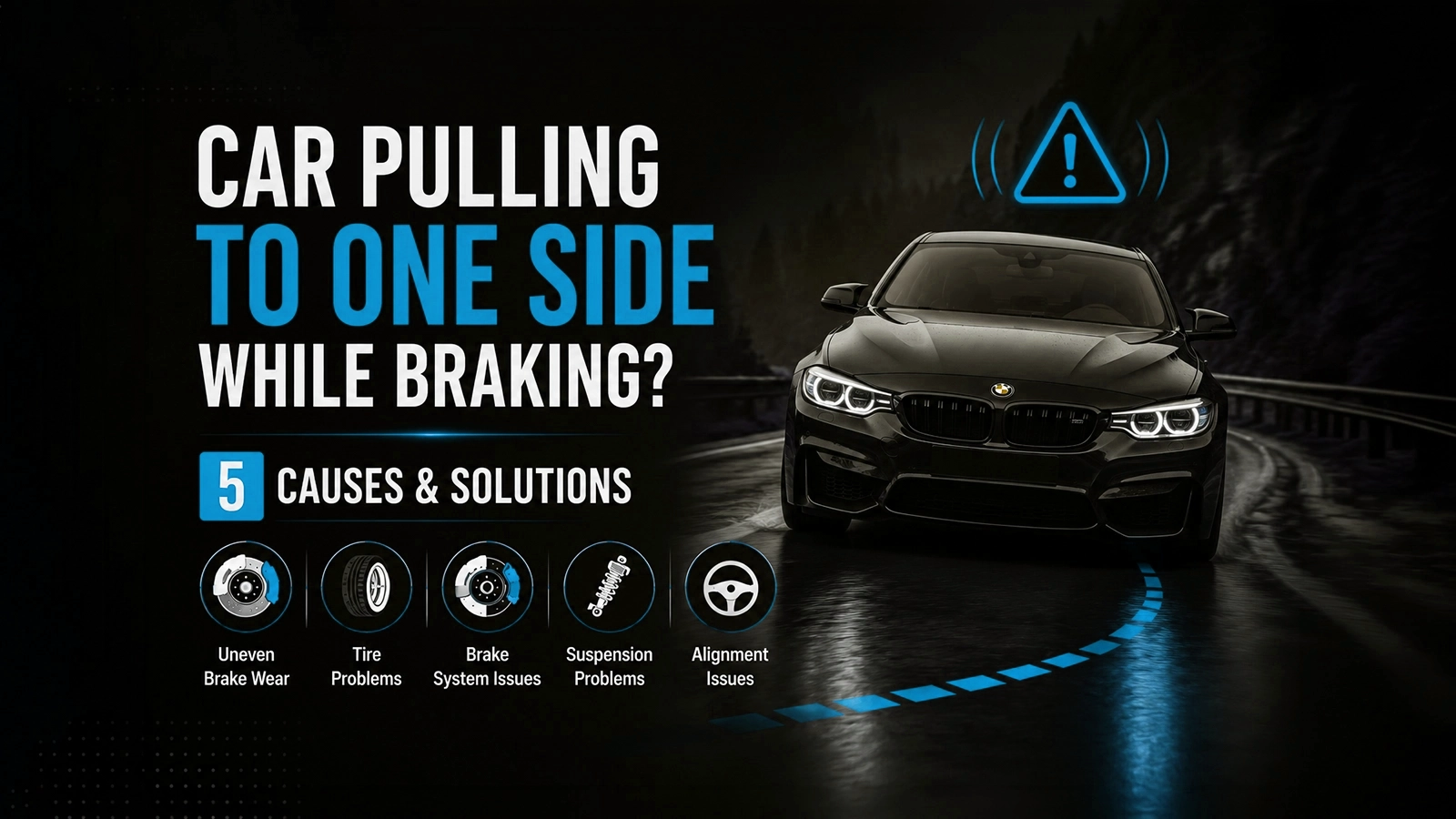 Car Pulling to One Side While Braking? 5 Causes & Solutions